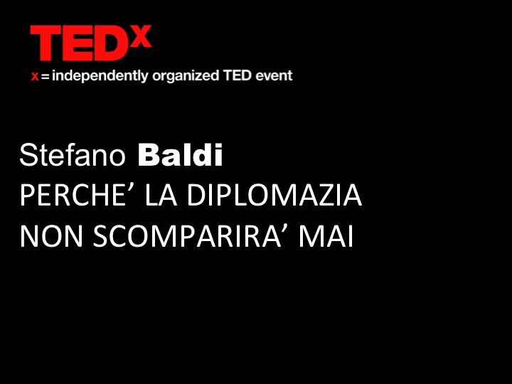 STORE N GO:Diplomazia Universita:Bari:Presentazione:Baldi_TedX_Bari_ITA:Diapositiva1.jpg